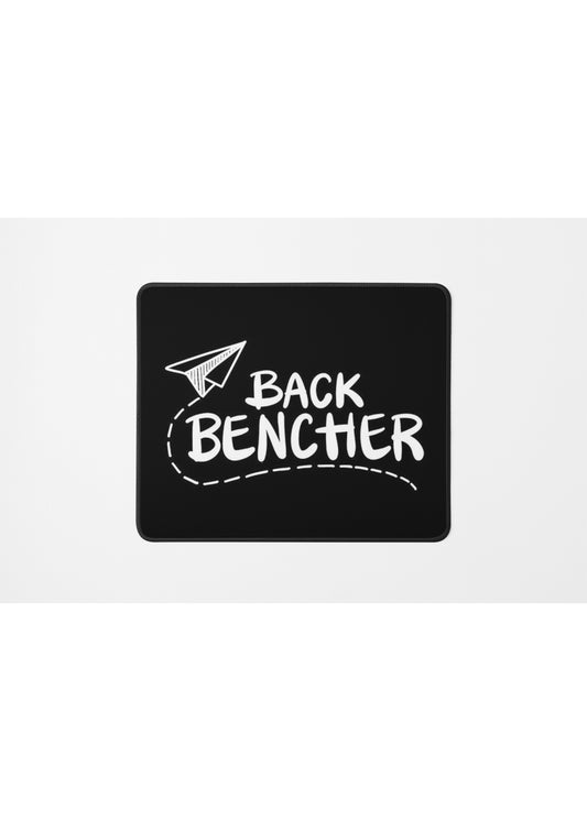 BACK BENCHER MOUSE PAD