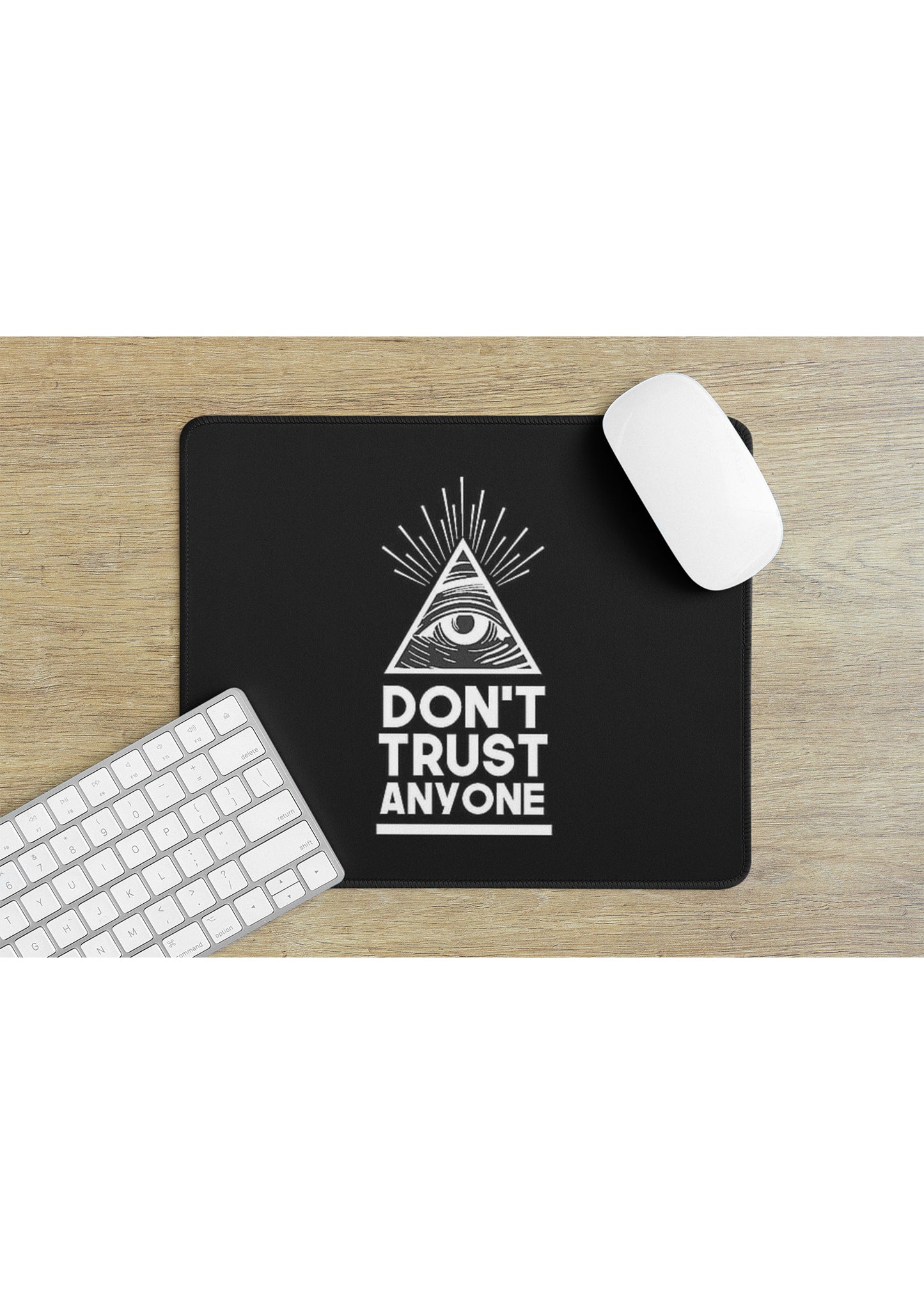 DON'T TRUST ANYONE MOUSE PAD