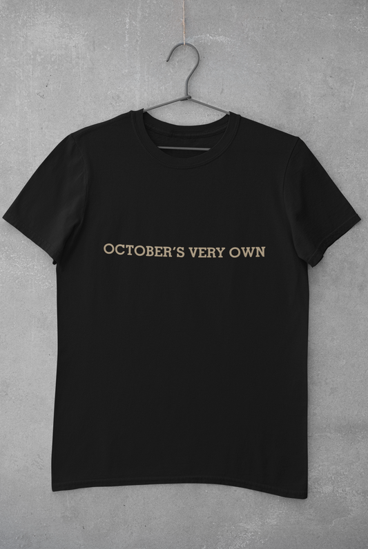 OCTOBER'S VERY OWN T-SHIRT